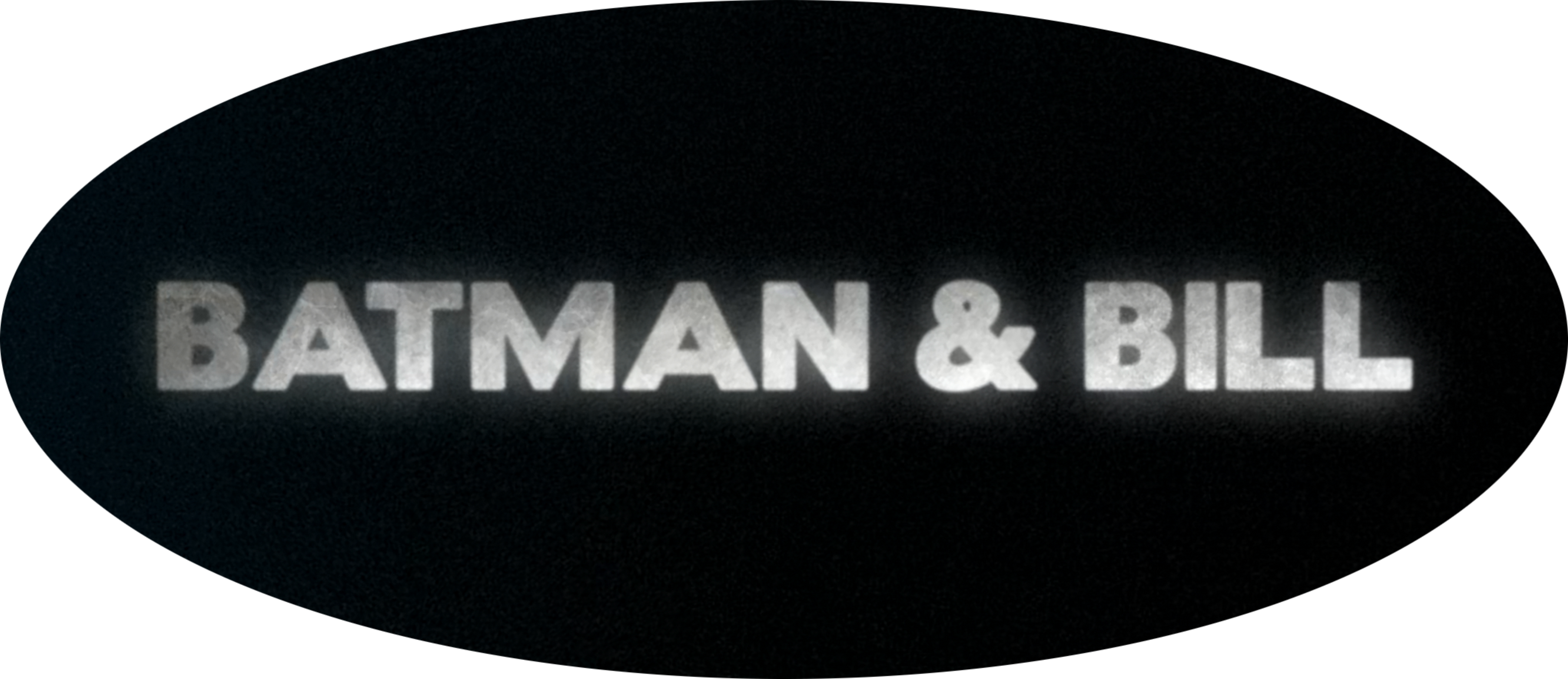 Batman and Bill 